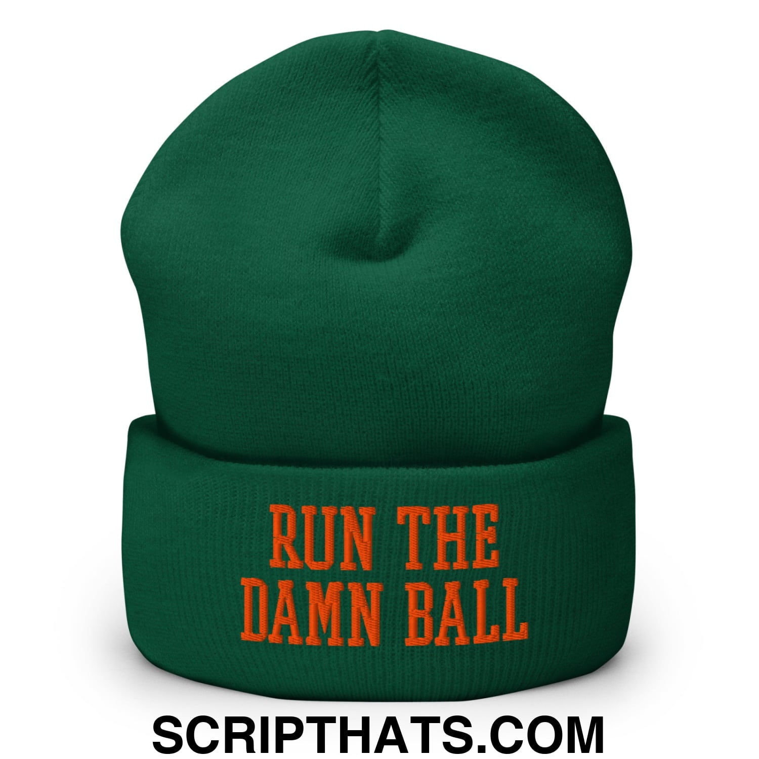 Run The Damn Ball Orange Embroidered Cuffed Knit Beanie Spruce