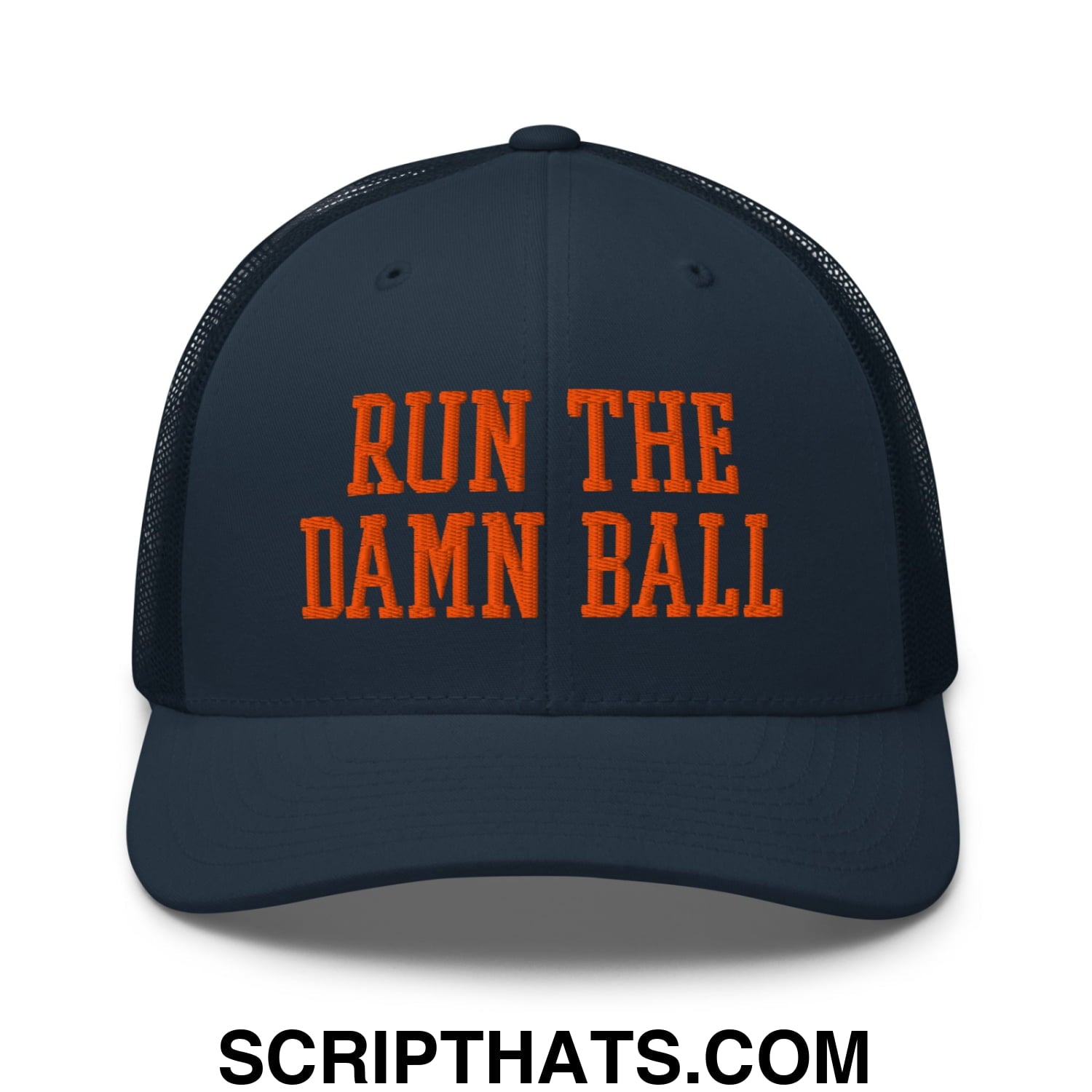 Run The Damn Ball Orange Embroidered Mesh Trucker Hat Navy