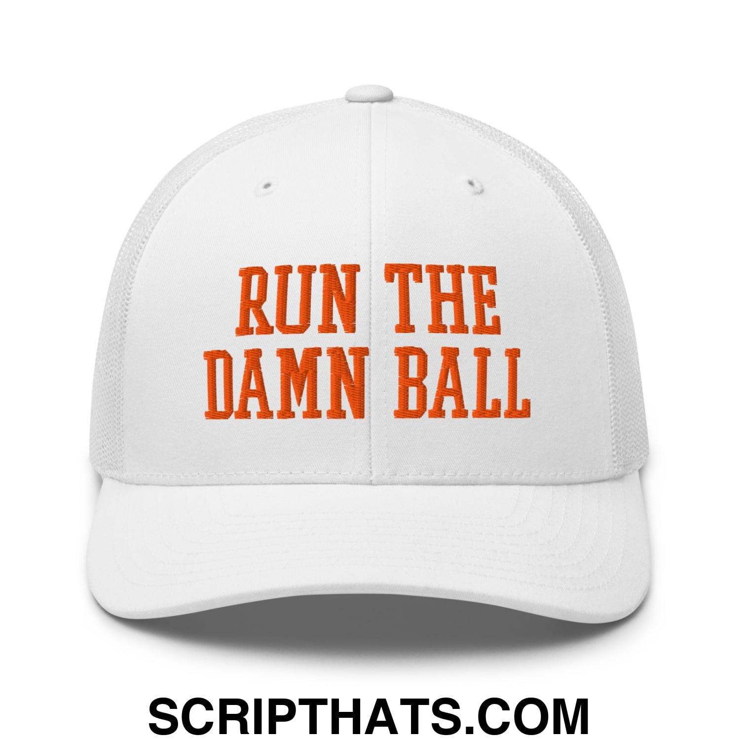 Run The Damn Ball Orange Embroidered Mesh Trucker Hat White