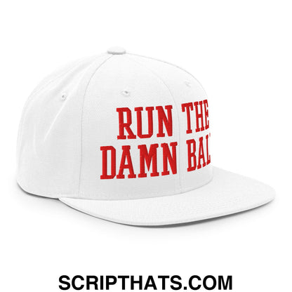 White flat bill brim snapback hat with bold red embroidered text run the damn ball on front panel