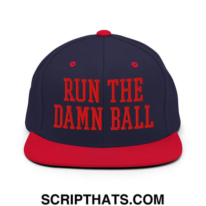 Navy blue and red snapback hat with flat bill and bold red embroidered text run the damn ball
