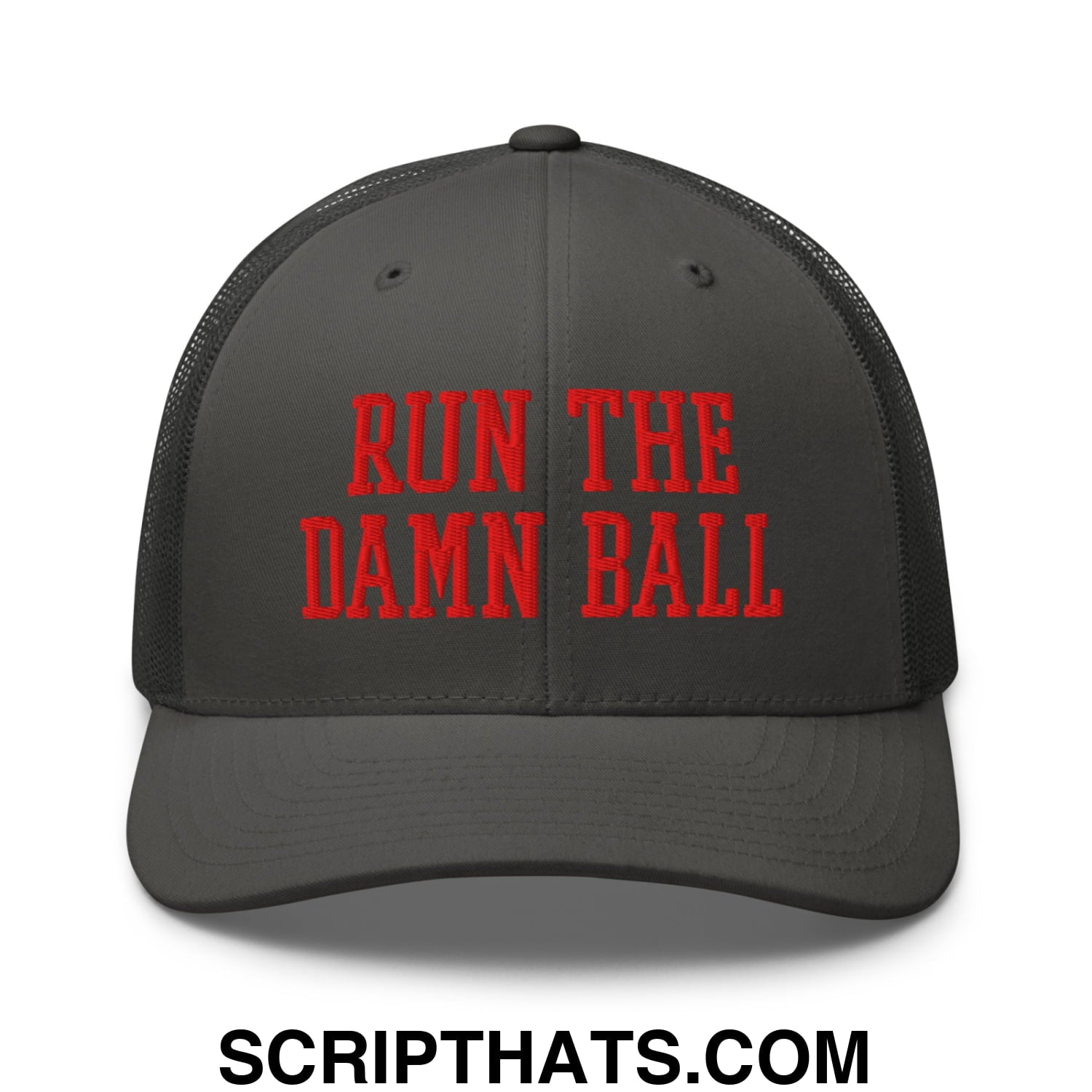 Dark gray mesh trucker hat with bold red embroidered run the damn ball text on the front panel
