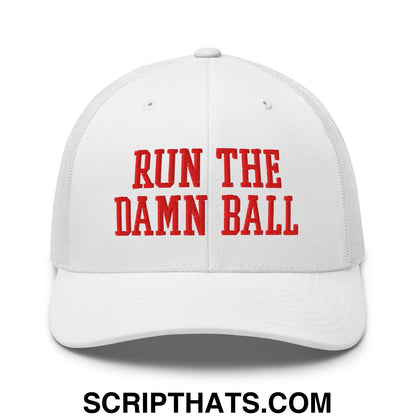 White mesh trucker hat with bold red embroidered run the damn ball text front panel design