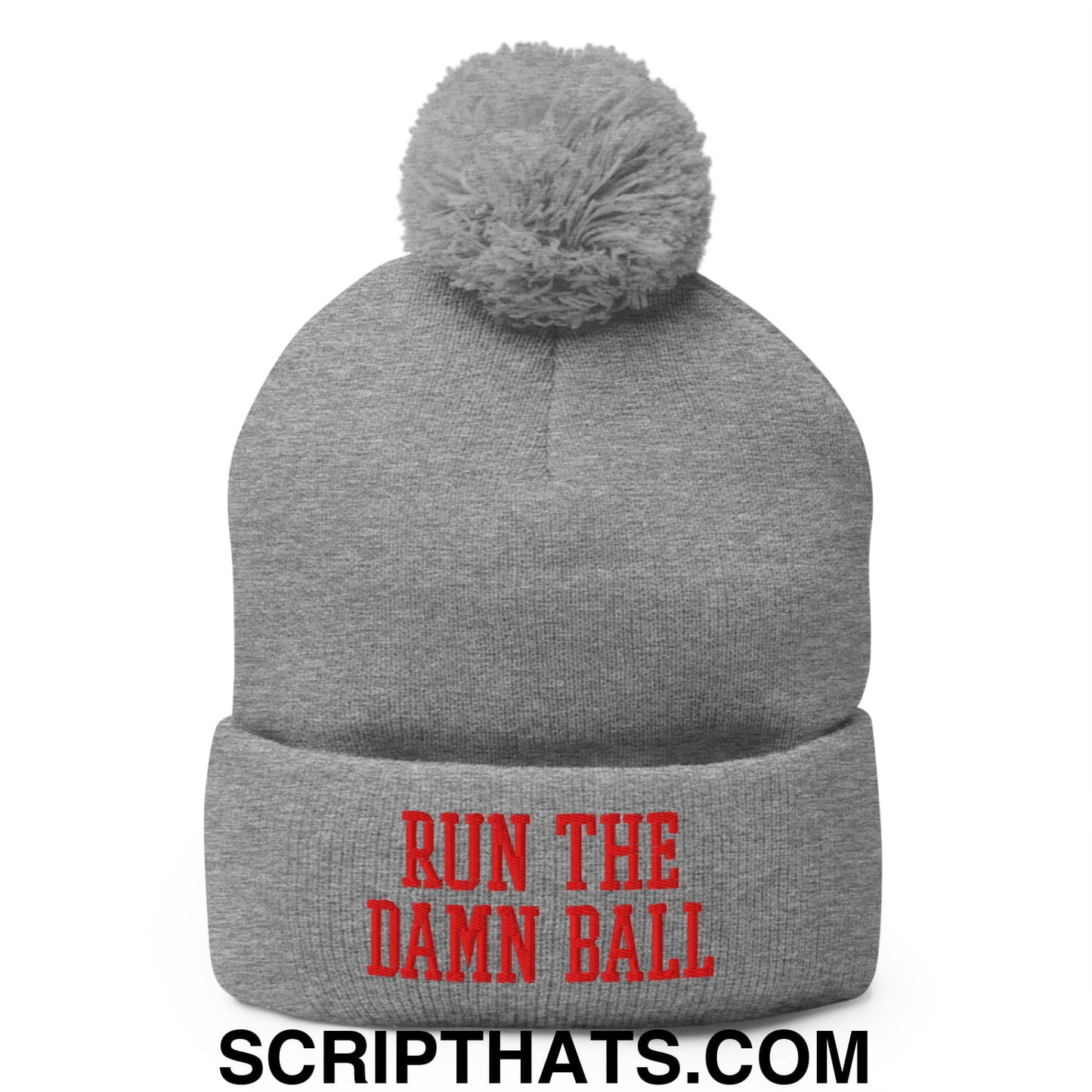 Gray knit beanie with matching pom pom and red embroidered run the damn ball text on the cuff