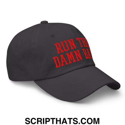 Black unstructured dad hat with bold red embroidered run the damn ban text perfect for casual wear