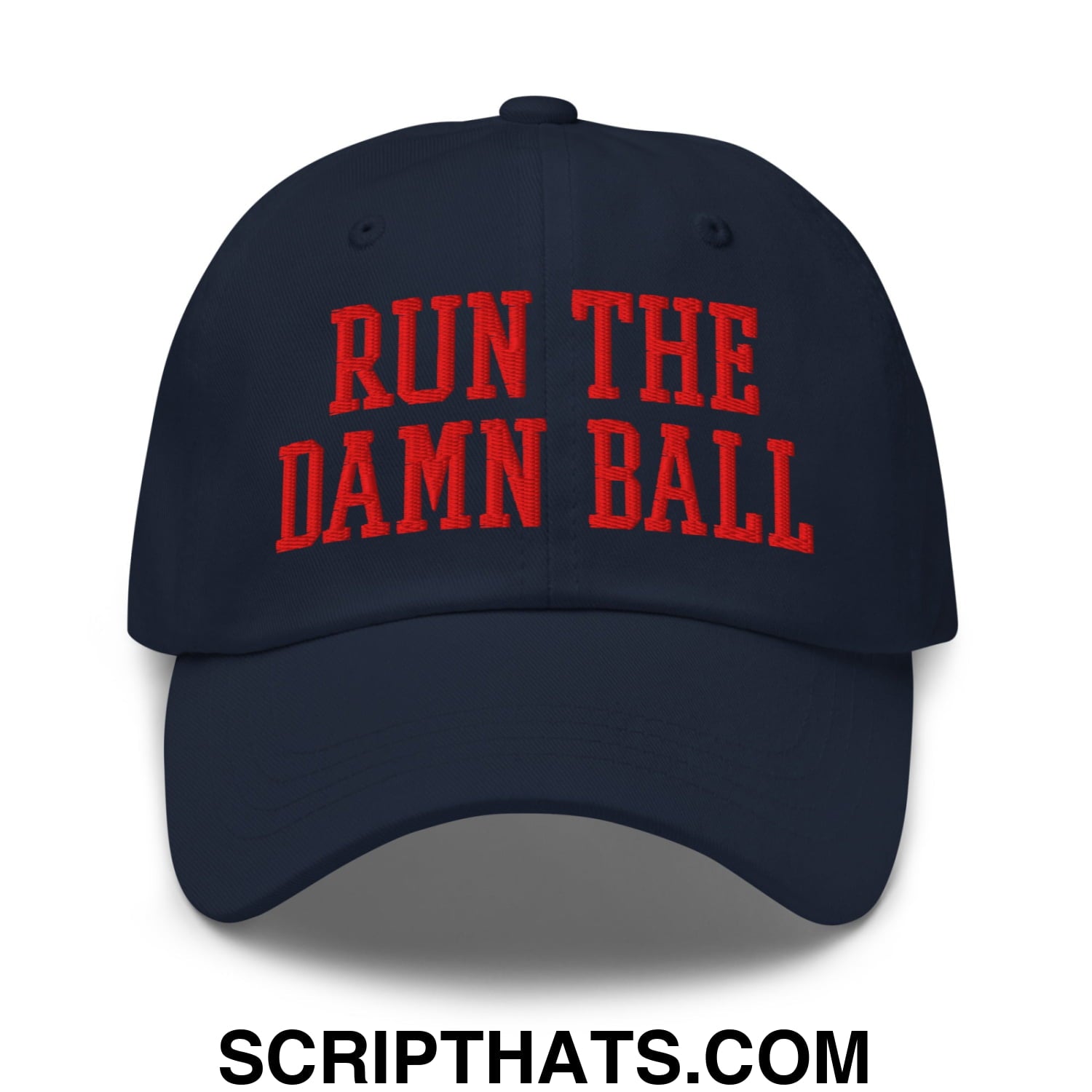 Navy blue unstructured dad hat with bold red embroidered run the damn ball text for casual wear