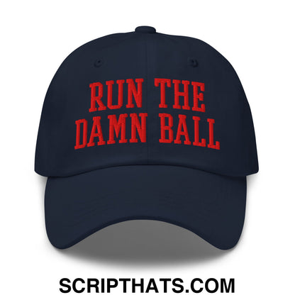 Navy blue unstructured dad hat with bold red embroidered run the damn ball text for casual wear