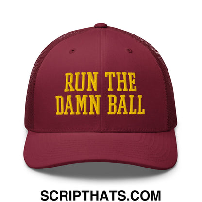 Run The Damn Ball Yellow Embroidered Mesh Trucker Hat Cranberry