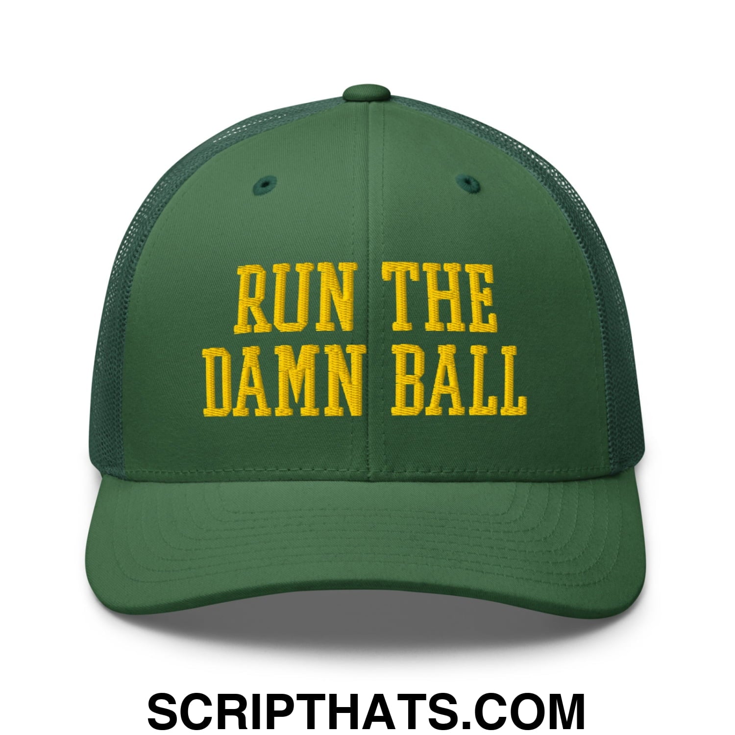Run The Damn Ball Yellow Embroidered Mesh Trucker Hat Evergreen