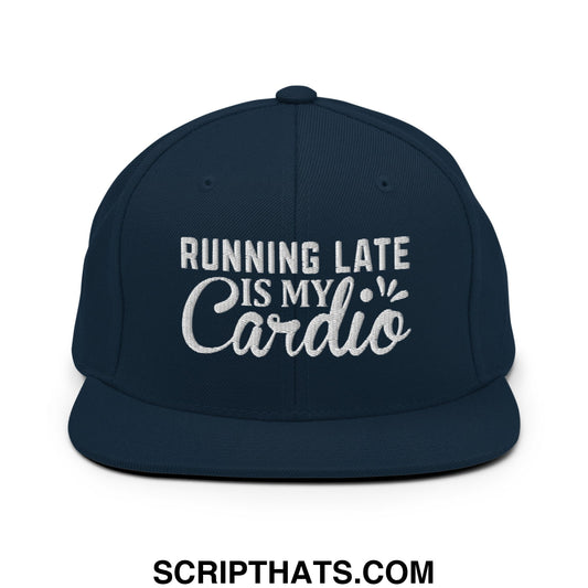 Running Late Is My Cardio Embroidered Flat Bill Brim Snapback Hat Dark Navy