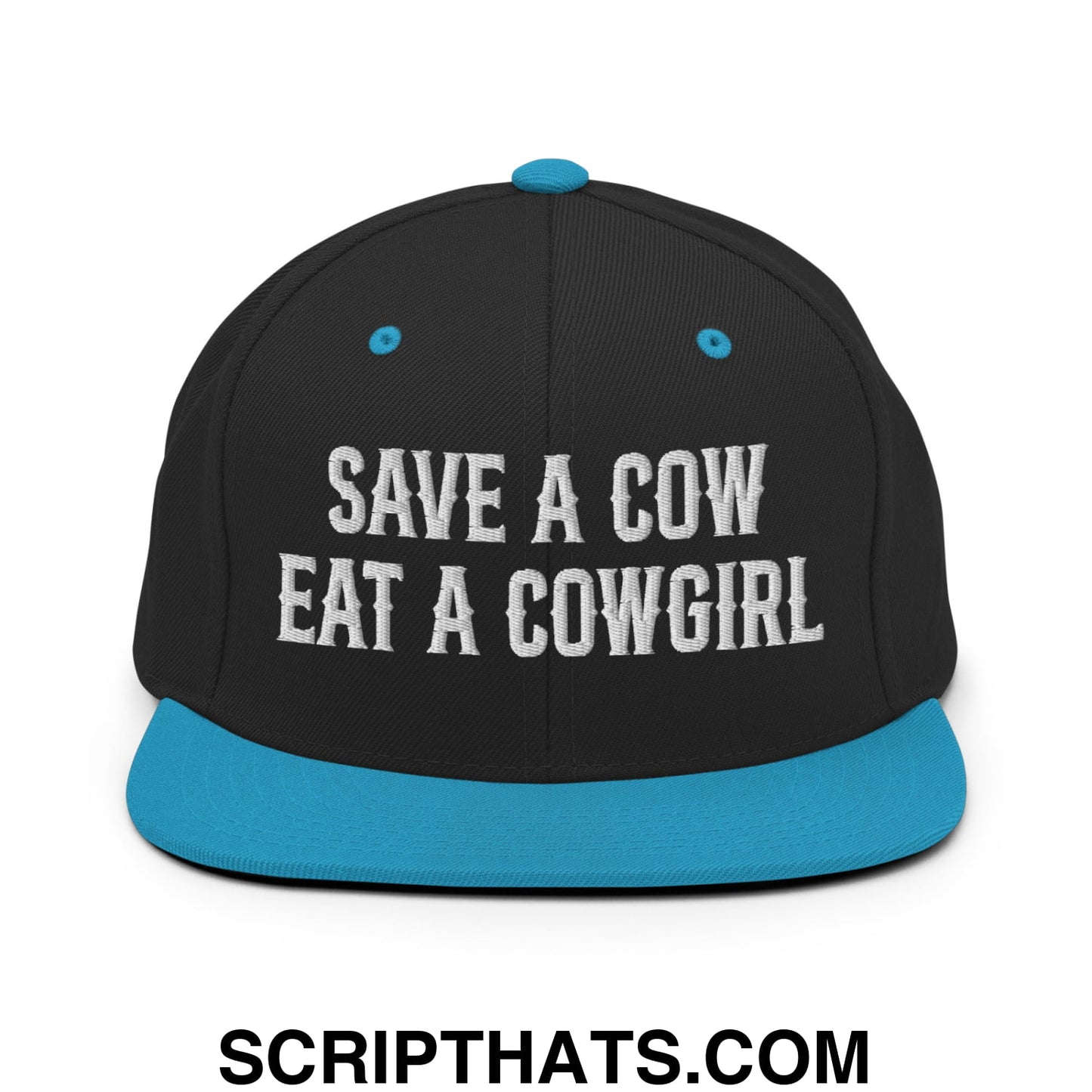 Save a Cow Eat a Cowgirl Embroidered Flat Bill Brim Snapback Hat Black Teal