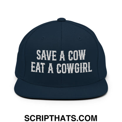 Save a Cow Eat a Cowgirl Embroidered Flat Bill Brim Snapback Hat Dark Navy
