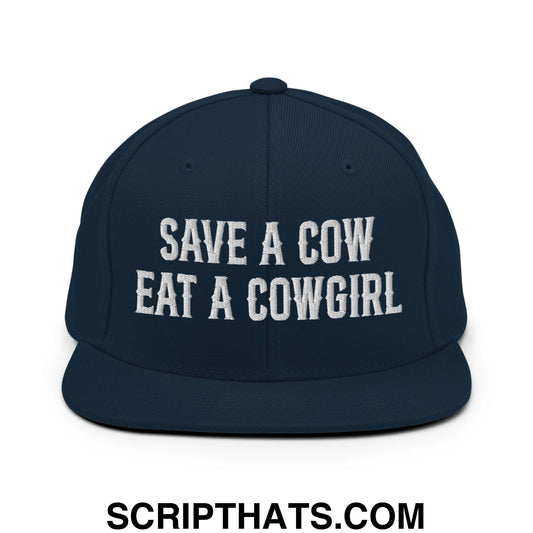 Save a Cow Eat a Cowgirl Embroidered Flat Bill Brim Snapback Hat Dark Navy