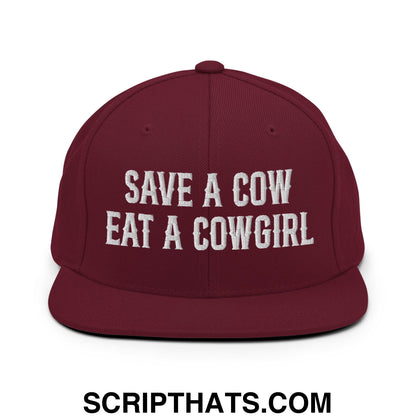 Save a Cow Eat a Cowgirl Embroidered Flat Bill Brim Snapback Hat Maroon