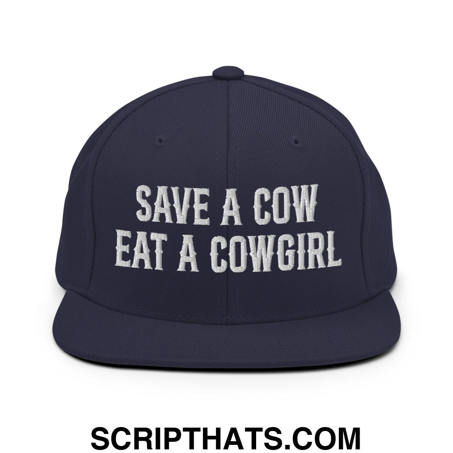 Save a Cow Eat a Cowgirl Embroidered Flat Bill Brim Snapback Hat Navy