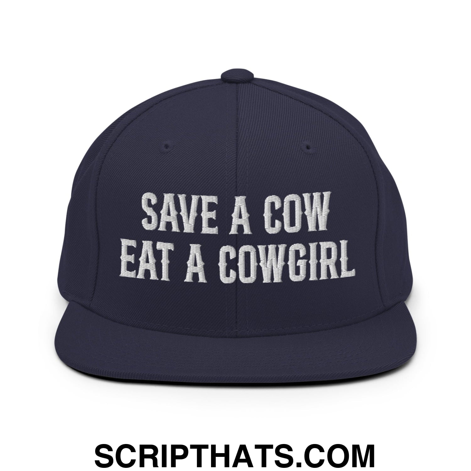 Save a Cow Eat a Cowgirl Embroidered Flat Bill Brim Snapback Hat Navy