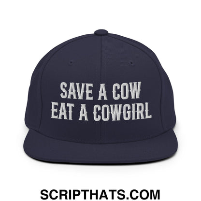 Save a Cow Eat a Cowgirl Embroidered Flat Bill Brim Snapback Hat Navy