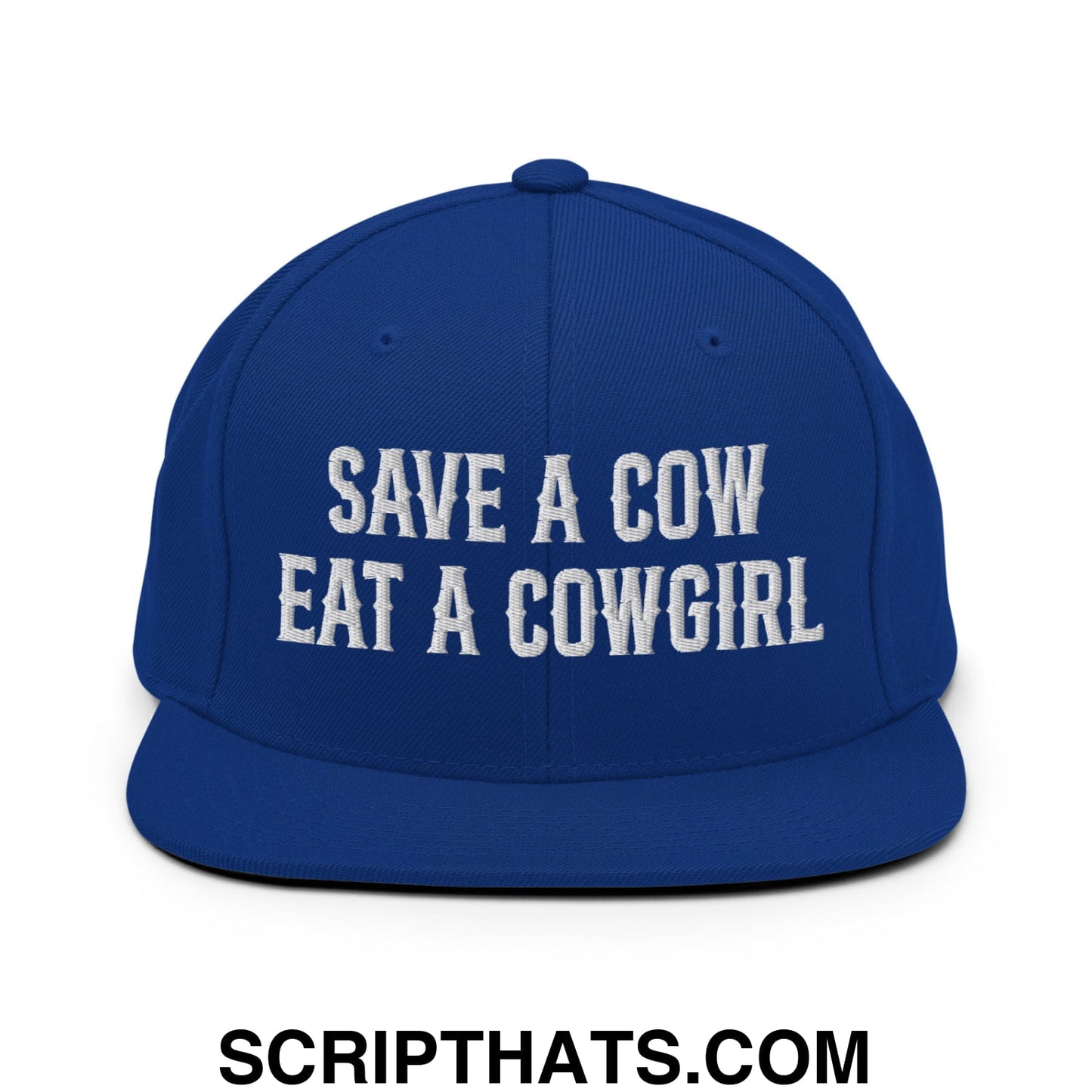 Save a Cow Eat a Cowgirl Embroidered Flat Bill Brim Snapback Hat Royal Blue