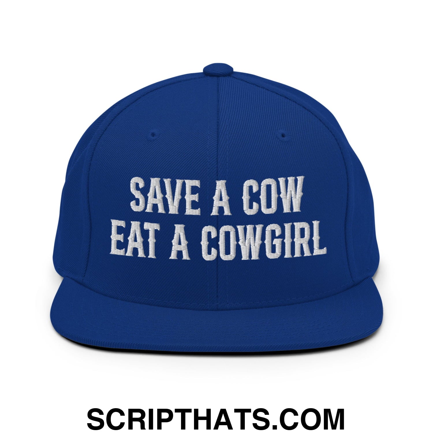 Save a Cow Eat a Cowgirl Embroidered Flat Bill Brim Snapback Hat Royal Blue