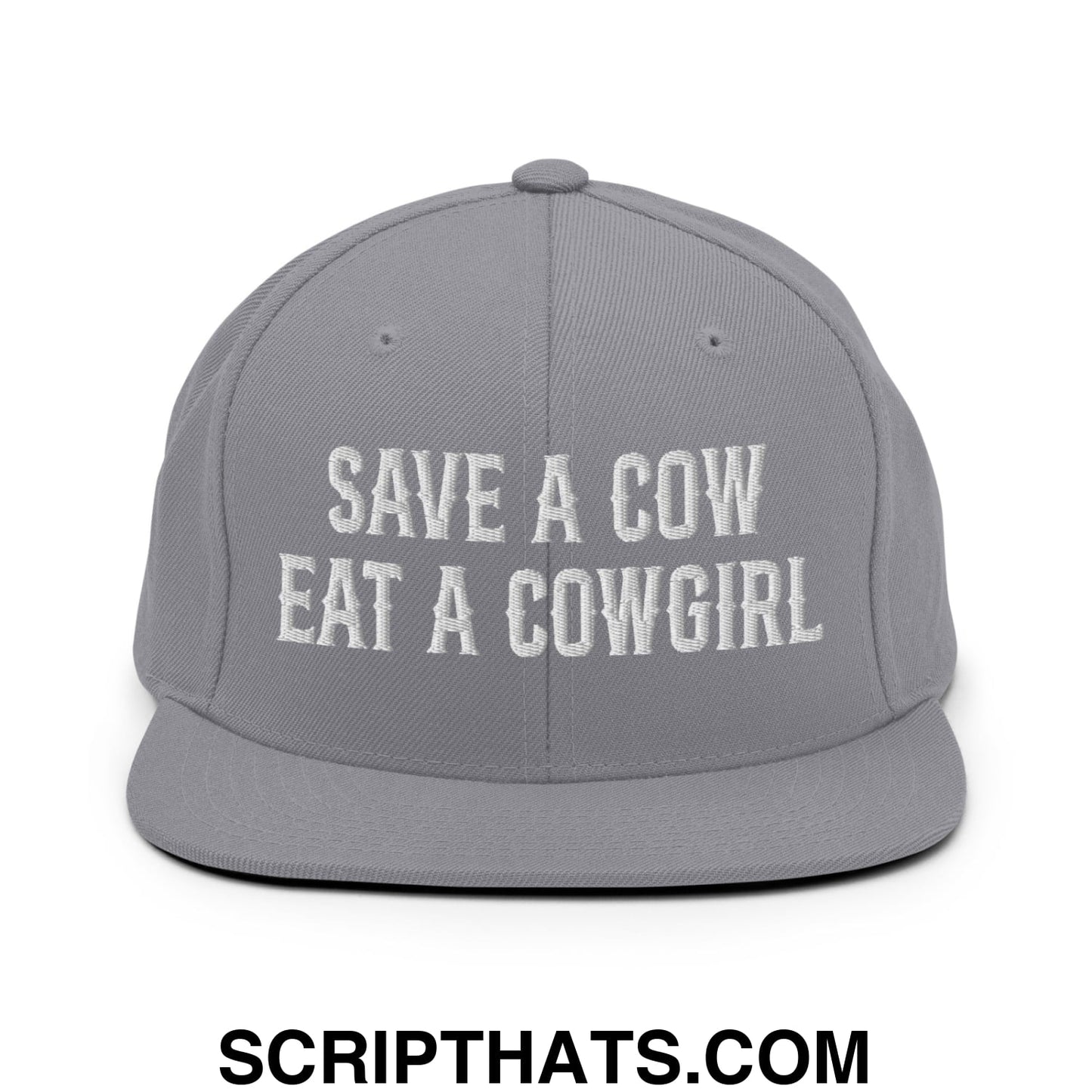 Save a Cow Eat a Cowgirl Embroidered Flat Bill Brim Snapback Hat Silver