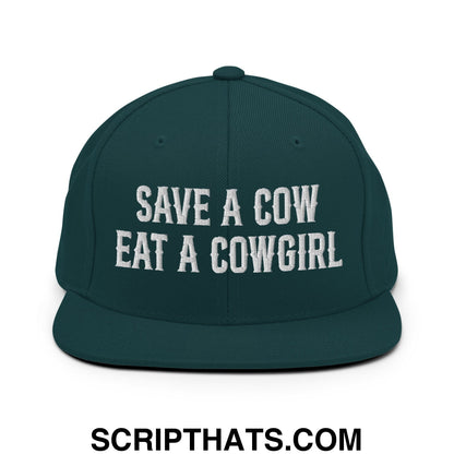 Save a Cow Eat a Cowgirl Embroidered Flat Bill Brim Snapback Hat Spruce