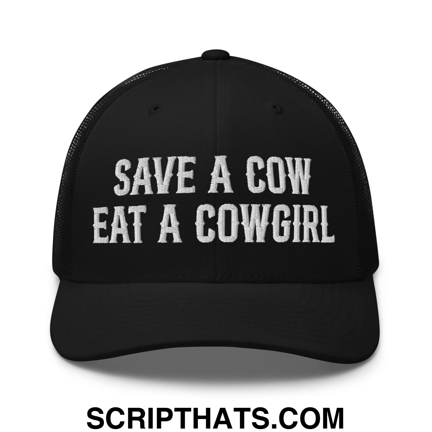 Save a Cow Eat a Cowgirl Embroidered Mesh Trucker Hat Black
