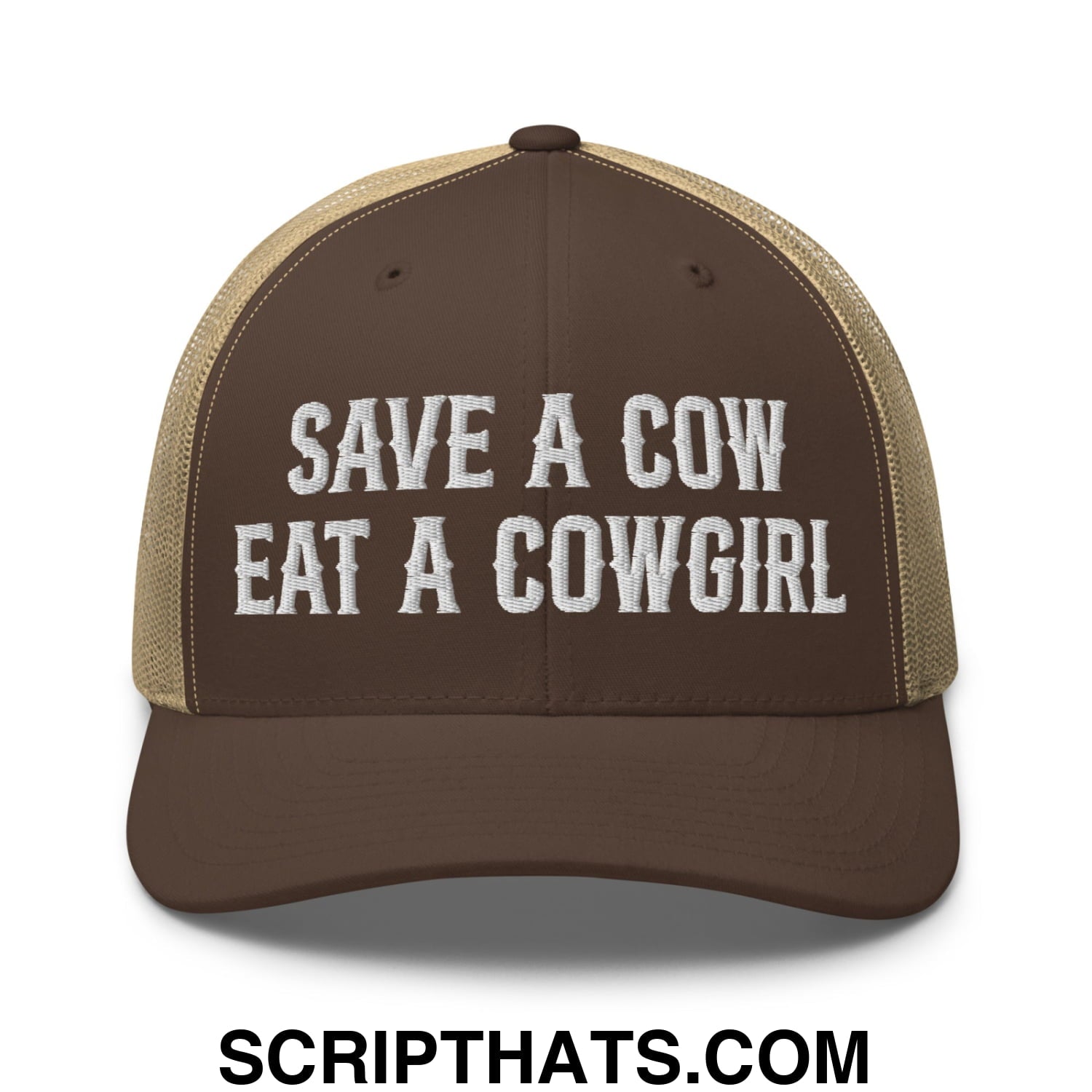 Save a Cow Eat a Cowgirl Embroidered Mesh Trucker Hat Brown Khaki