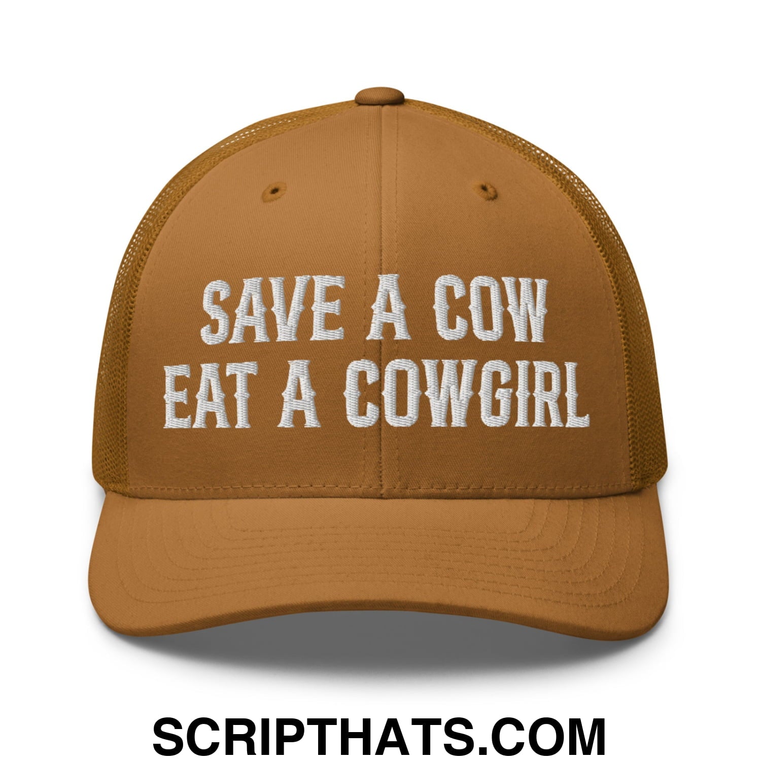 Save a Cow Eat a Cowgirl Embroidered Mesh Trucker Hat Caramel