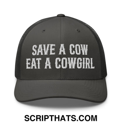 Save a Cow Eat a Cowgirl Embroidered Mesh Trucker Hat Charcoal