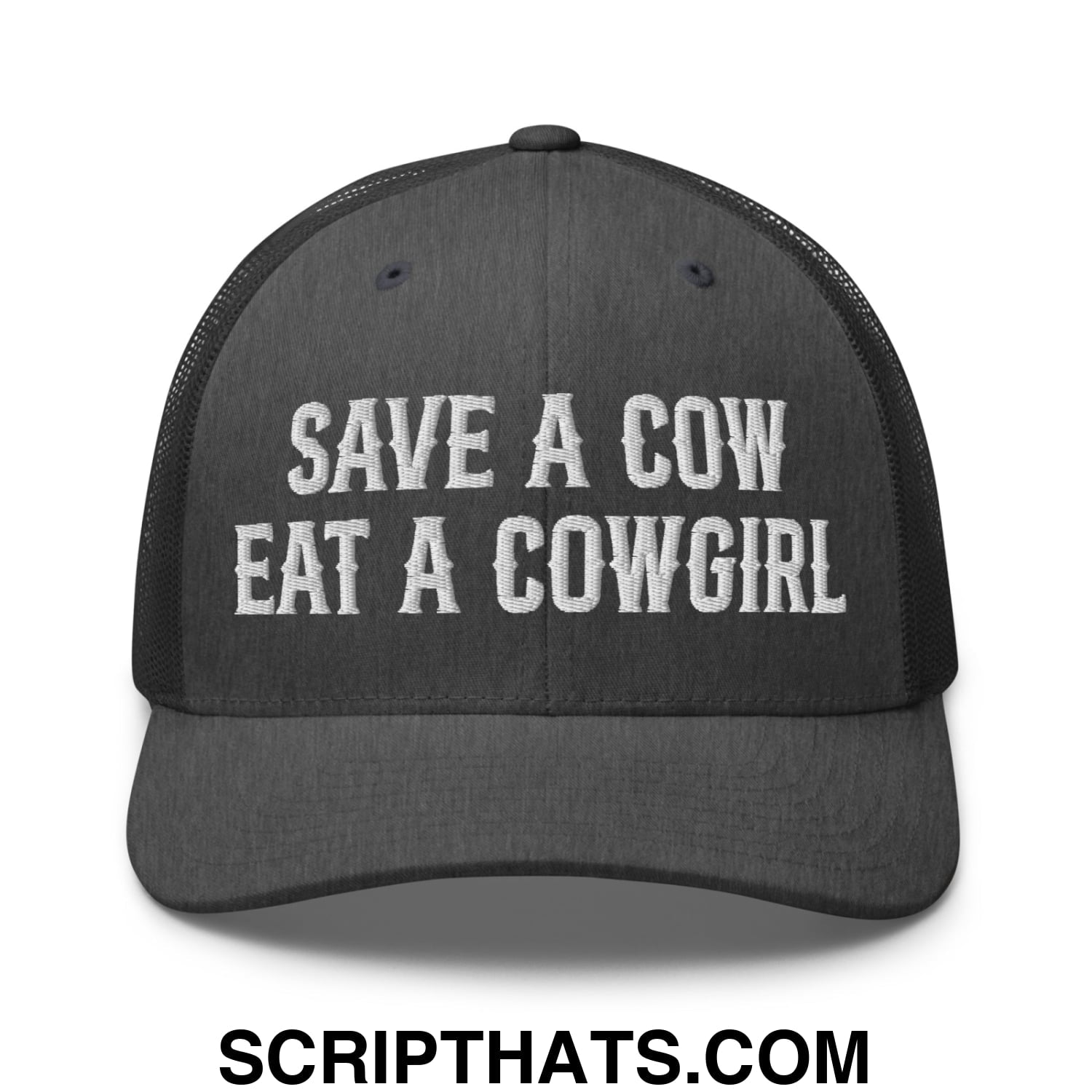 Save a Cow Eat a Cowgirl Embroidered Mesh Trucker Hat Dark Heather Gray