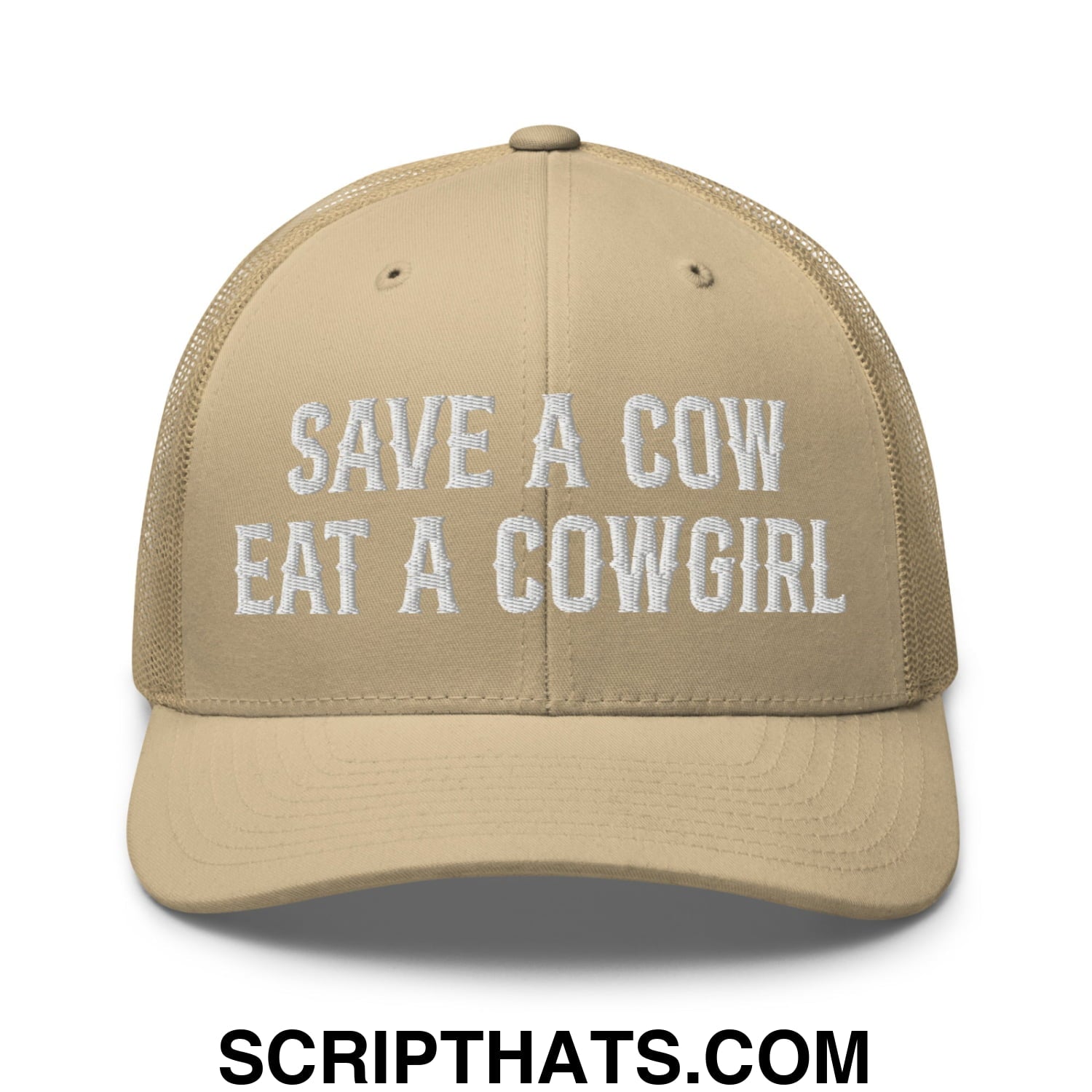Save a Cow Eat a Cowgirl Embroidered Mesh Trucker Hat Khaki