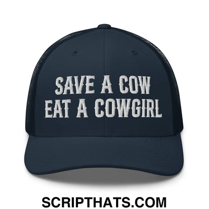 Save a Cow Eat a Cowgirl Embroidered Mesh Trucker Hat Navy