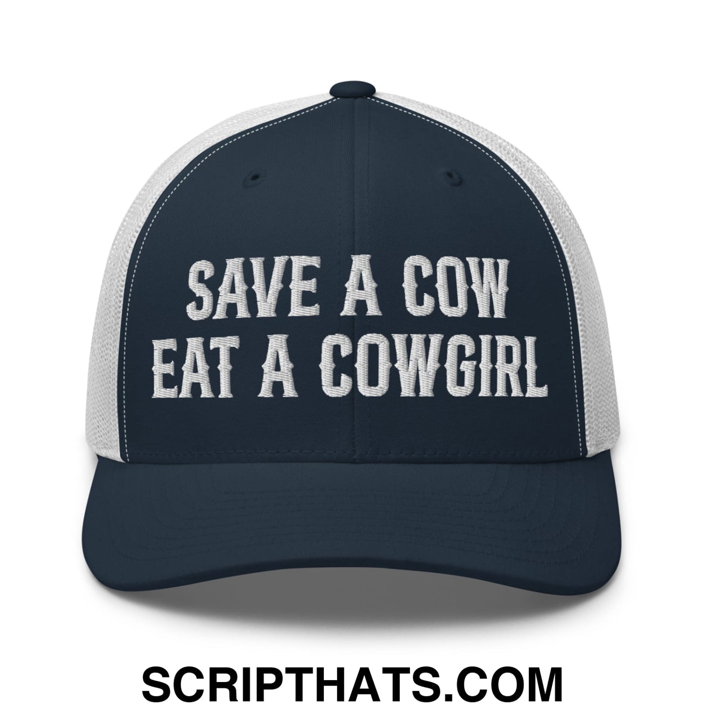 Save a Cow Eat a Cowgirl Embroidered Mesh Trucker Hat Navy White