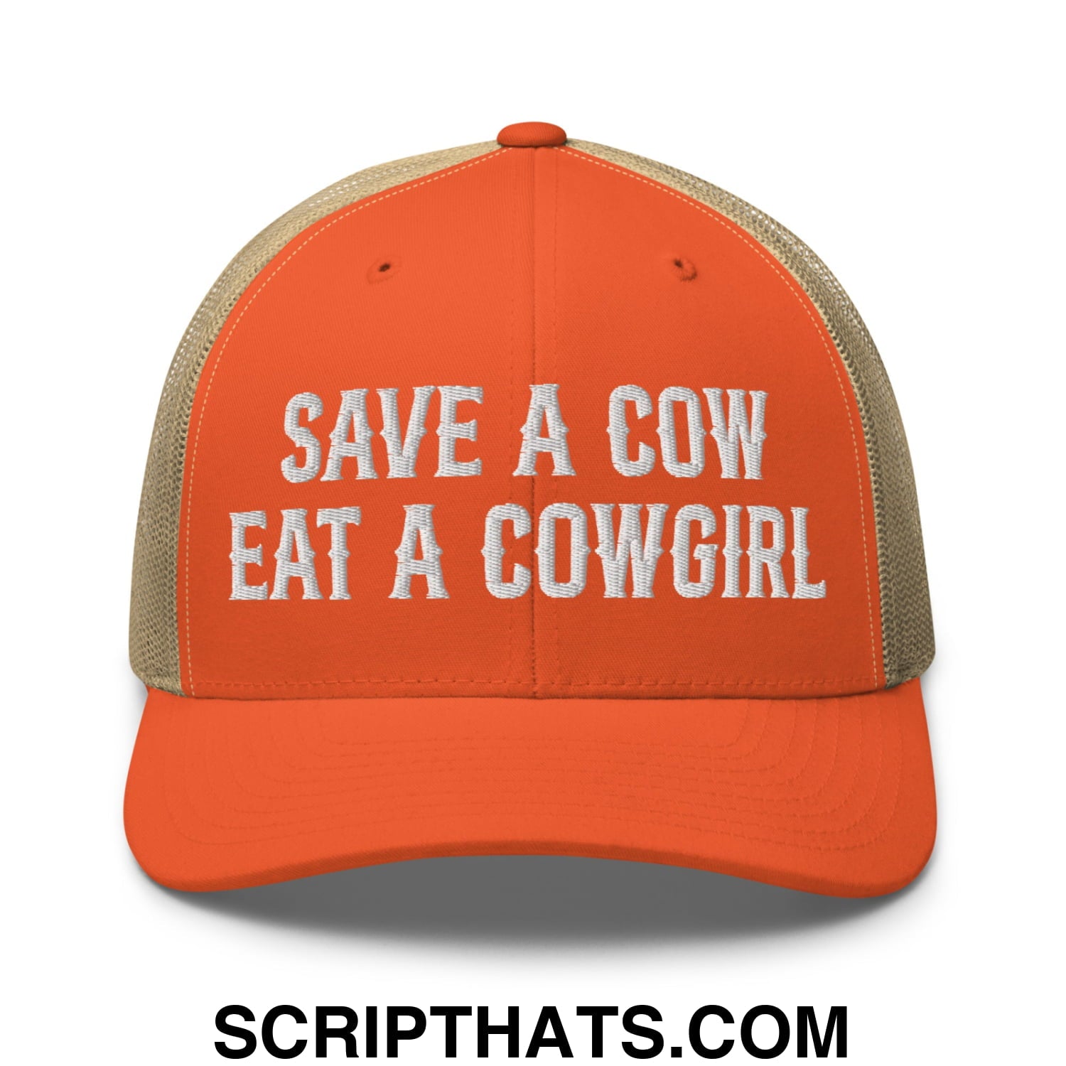 Save a Cow Eat a Cowgirl Embroidered Mesh Trucker Hat Rustic Orange Khaki