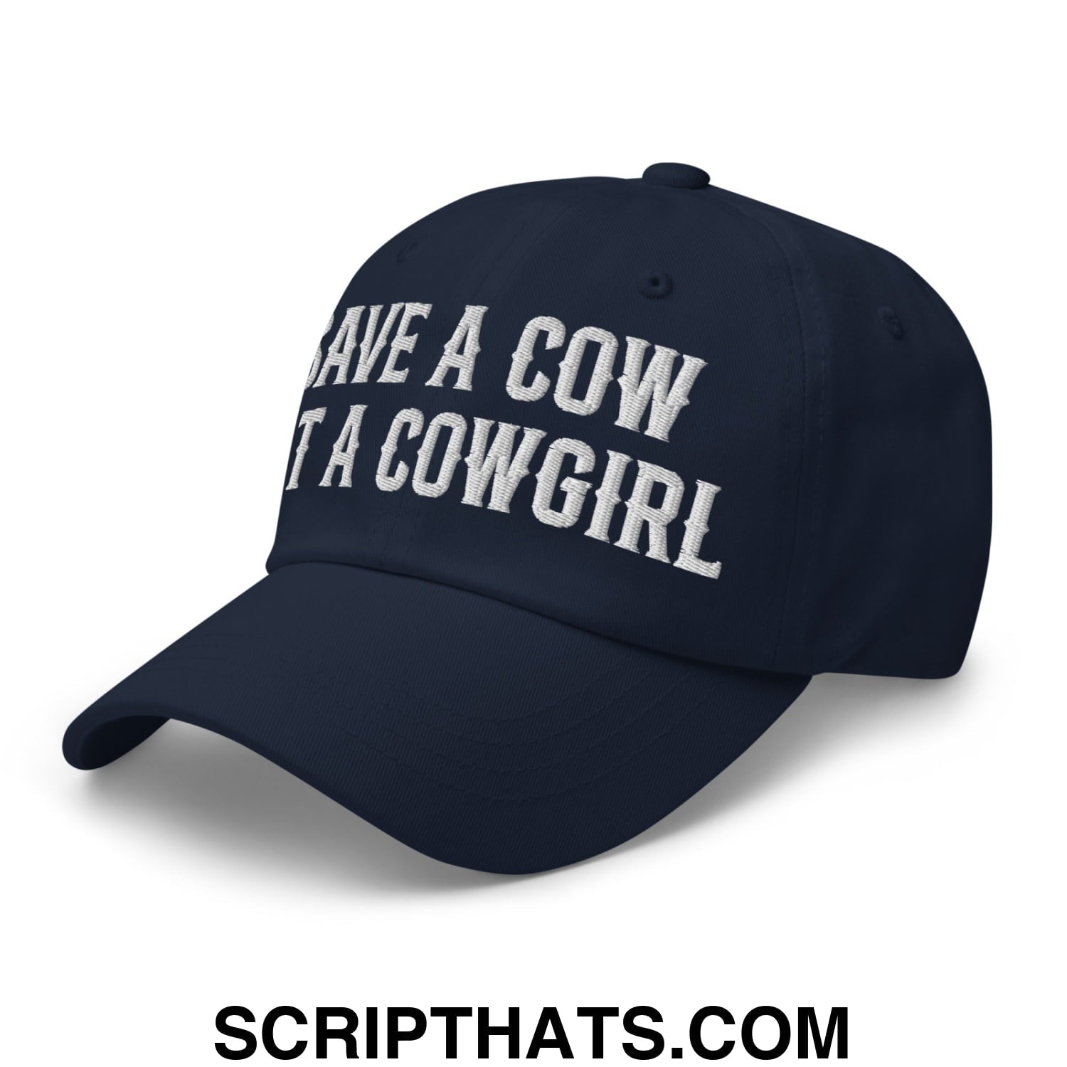 Save a Cow Eat a Cowgirl Embroidered Unstructured Dad Hat Navy