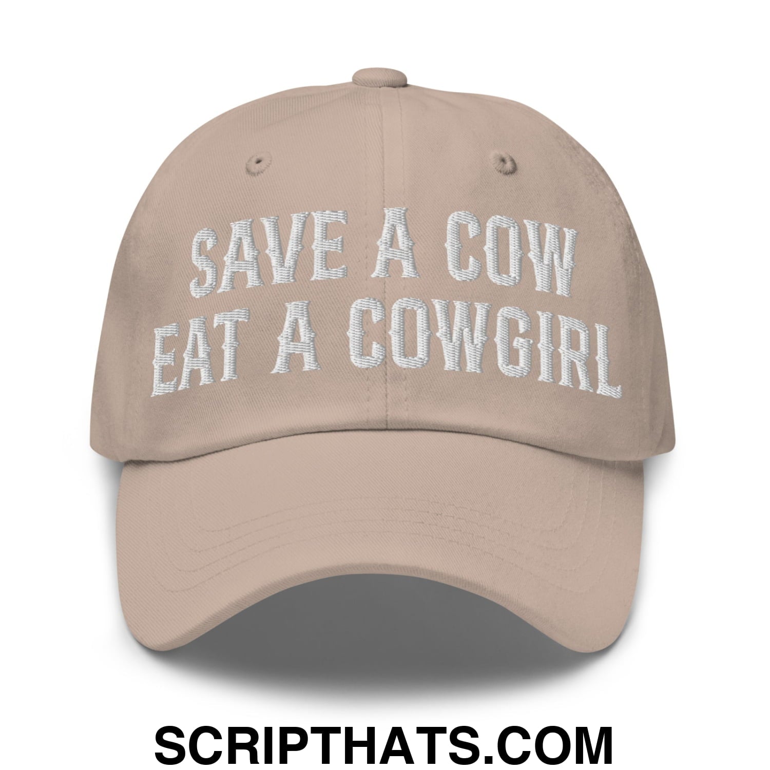 Save a Cow Eat a Cowgirl Embroidered Unstructured Dad Hat Stone
