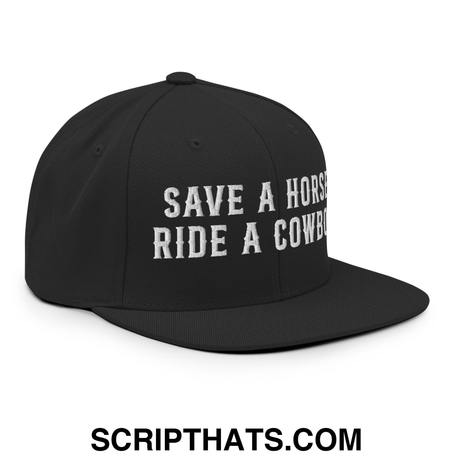 Save a Horse Ride a Cowboy Embroidered Flat Bill Brim Snapback Hat Black