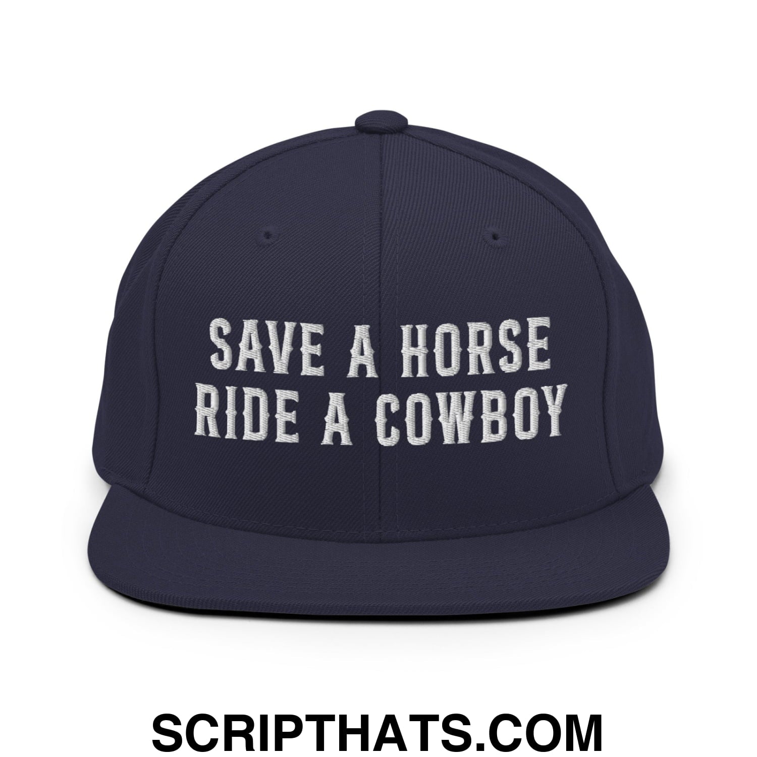 Save a Horse Ride a Cowboy Embroidered Flat Bill Brim Snapback Hat Navy