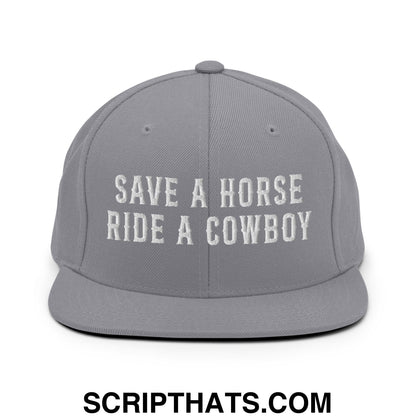 Save a Horse Ride a Cowboy Embroidered Flat Bill Brim Snapback Hat Silver