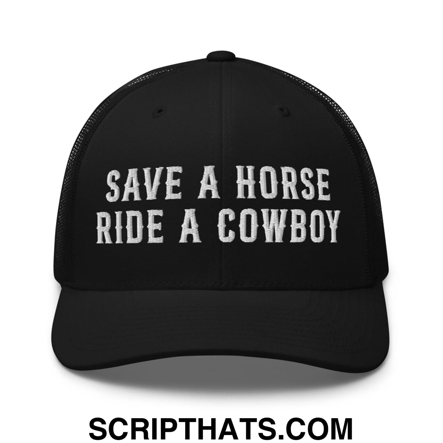 Save a Horse Ride a Cowboy Embroidered Mesh Trucker Hat Black