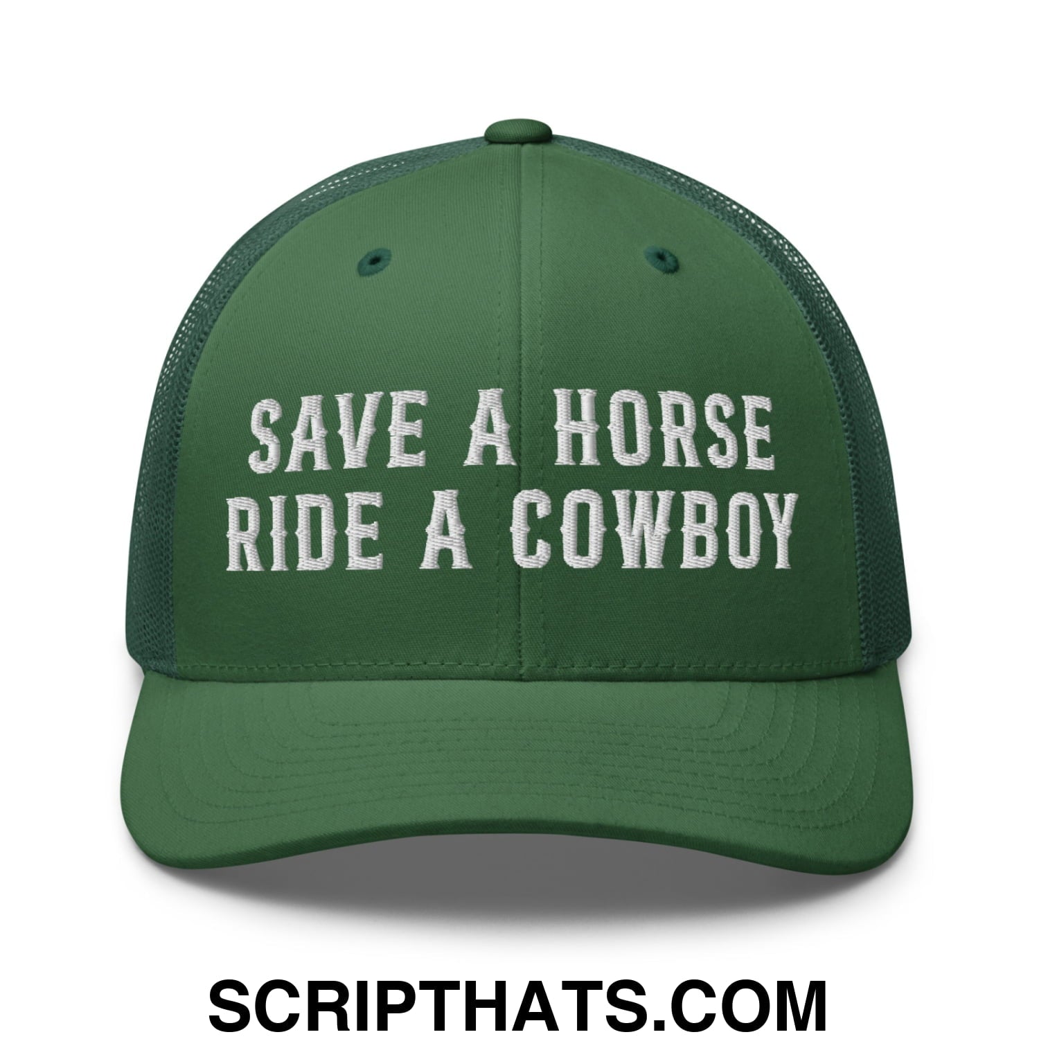 Save a Horse Ride a Cowboy Embroidered Mesh Trucker Hat Evergreen