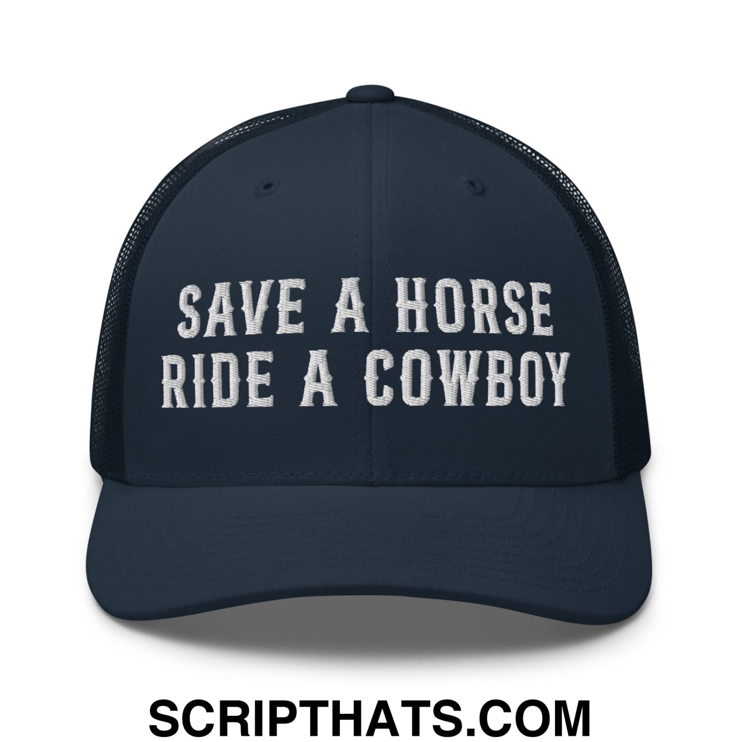 Save a Horse Ride a Cowboy Embroidered Mesh Trucker Hat Navy