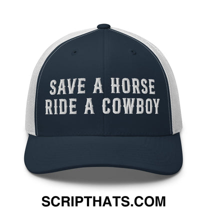 Save a Horse Ride a Cowboy Embroidered Mesh Trucker Hat Navy White