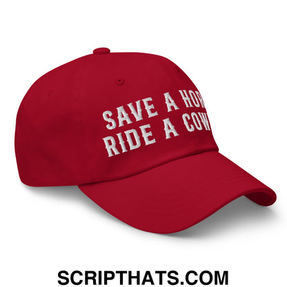 Save a Horse Ride a Cowboy Embroidered Unstructured Dad Hat Cranberry