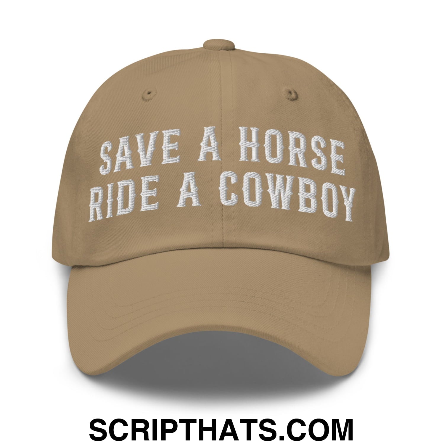 Save a Horse Ride a Cowboy Embroidered Unstructured Dad Hat Khaki