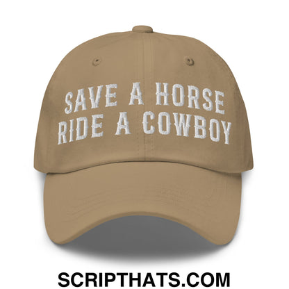 Save a Horse Ride a Cowboy Embroidered Unstructured Dad Hat Khaki