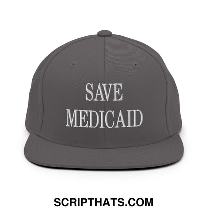 Save Medicaid Embroidered Flat Brim Bill Snapback Hat Dark Grey