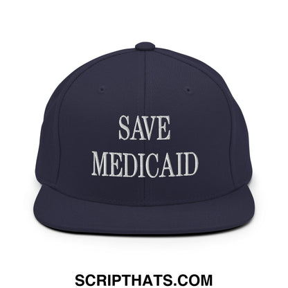 Save Medicaid Embroidered Flat Brim Bill Snapback Hat Navy
