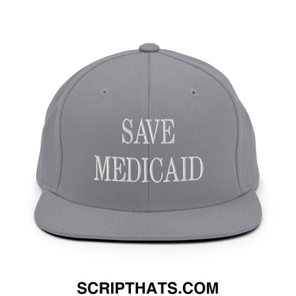 Save Medicaid Embroidered Flat Brim Bill Snapback Hat Silver