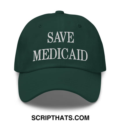 Save Medicaid Embroidered Unstructured Dad Hat Spruce